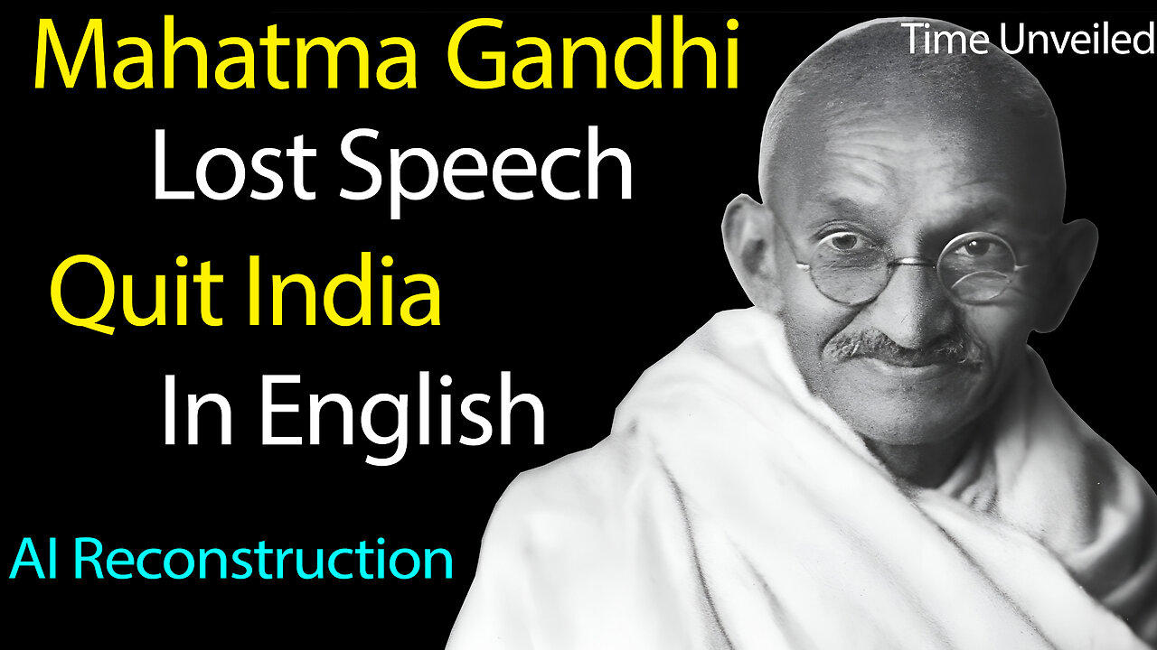 Mahatma Gandhi Quit India - AI reconstruction