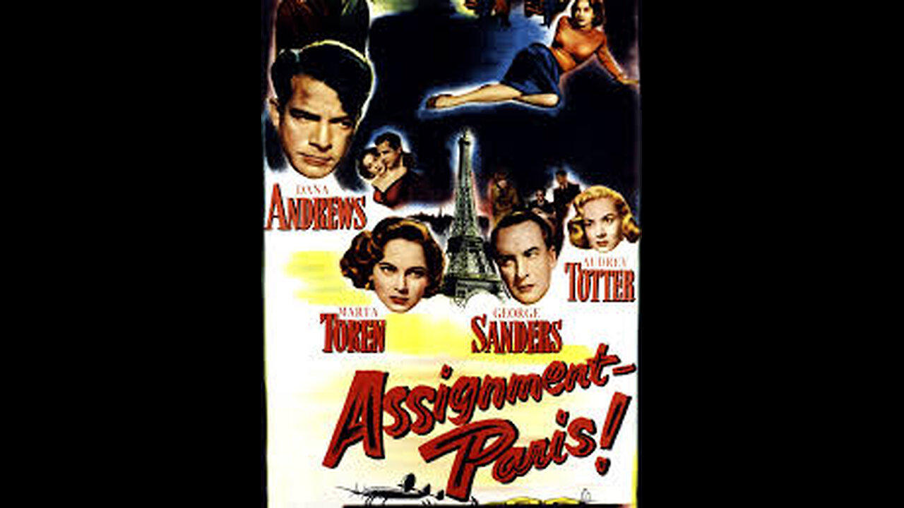 Assignment – Paris!  1952, Dana Andrews & George Sanders