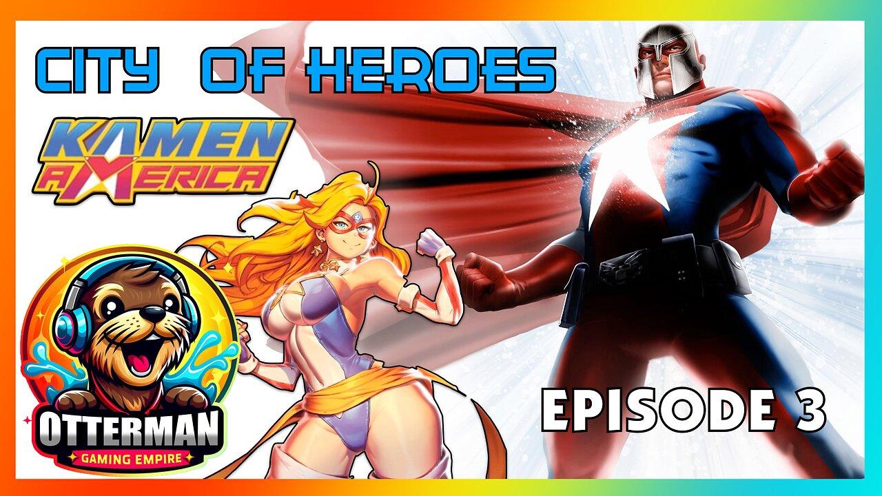 Episode 3 : On Patrol with Kamen America in City of Heroes/Villains