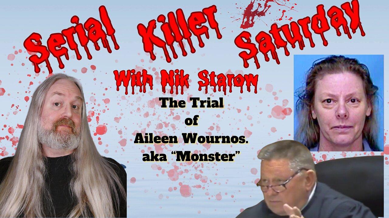 Serial Killer Saturday - The trial of Aileen "Monster" Wuornos - Day 5, part 2.