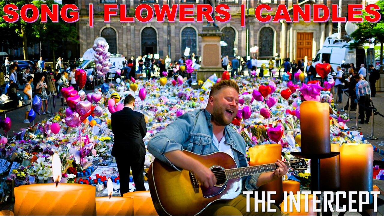 SONG | FLOWERS | CANDLES - THE INTERCEPT