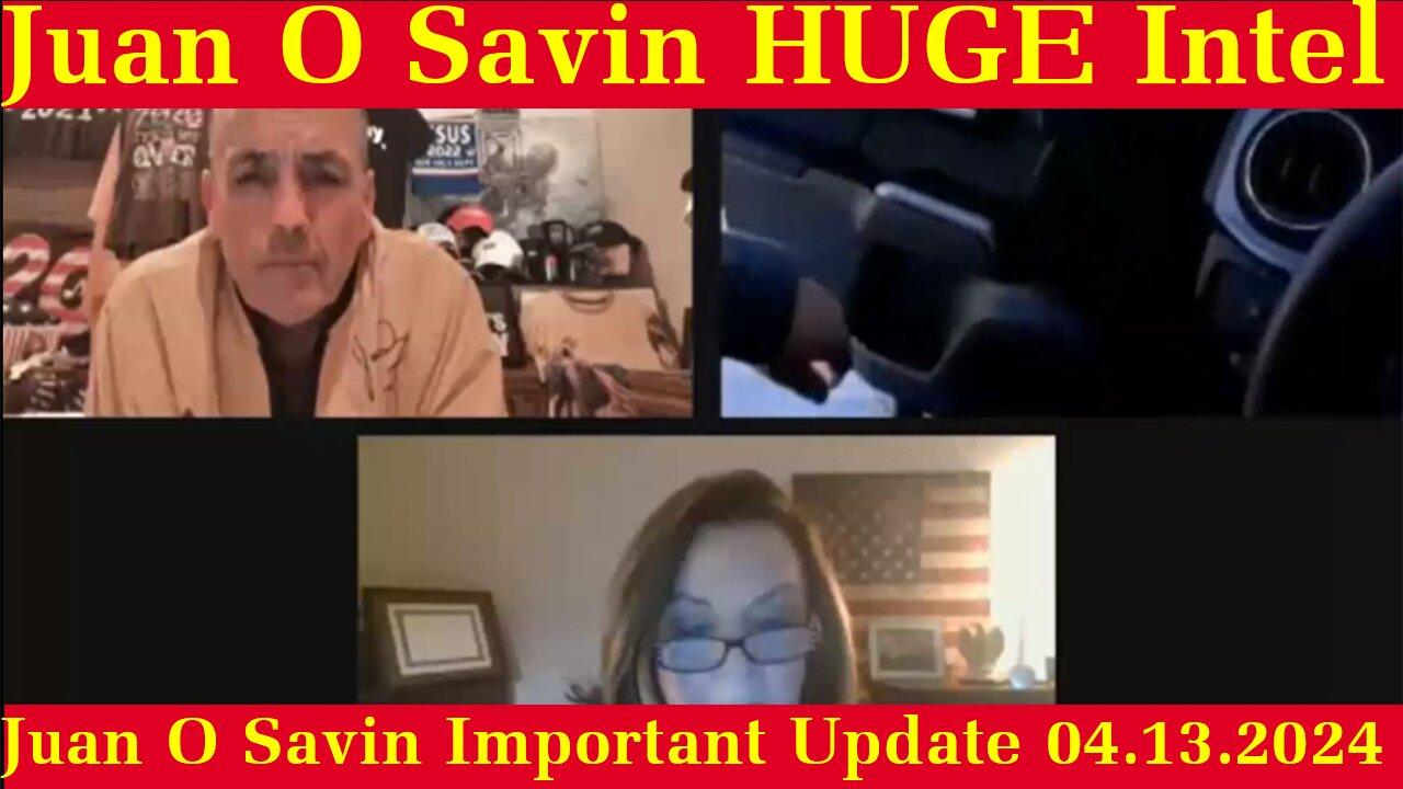 Juan O Savin HUGE Intel: "Juan O Savin Important Update 04.13.2024