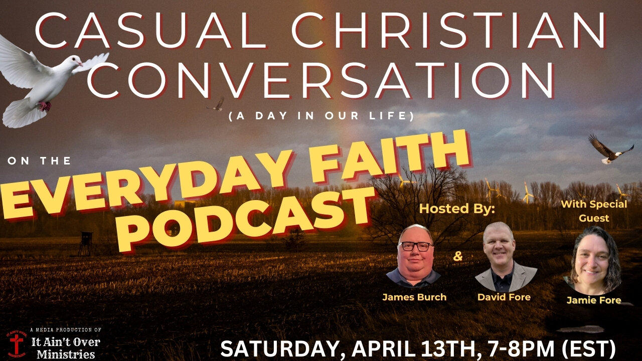 Episode 9 – Casual Christian Conversation