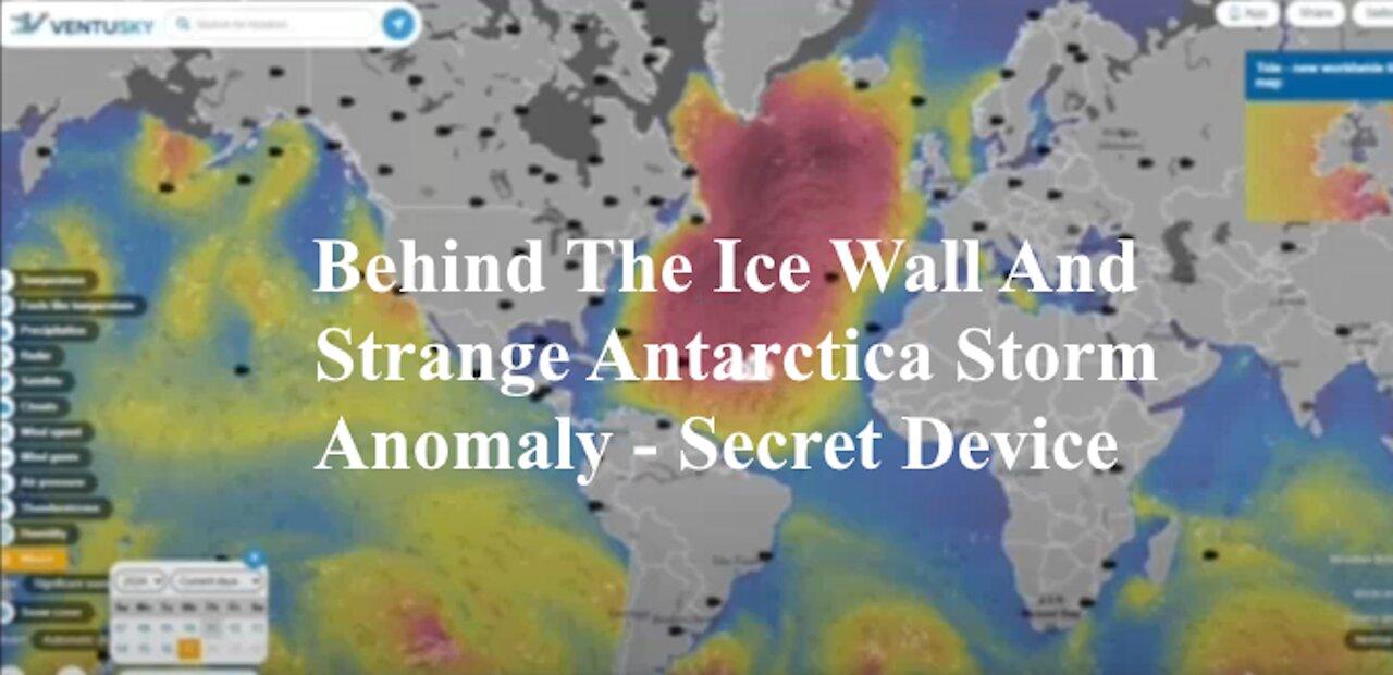 Antarctica Storm Anomaly And Behind The Ice Wall