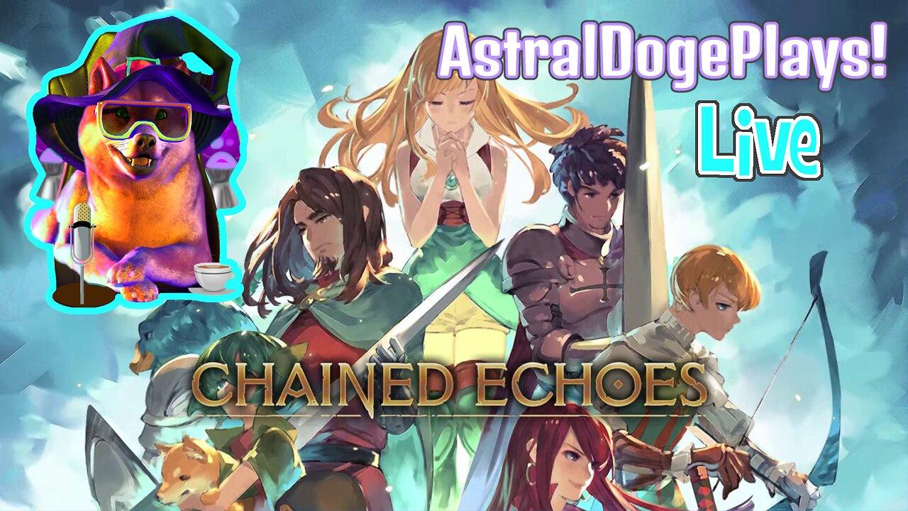 Chained Echoes ~ LIVE! - Finding Allies