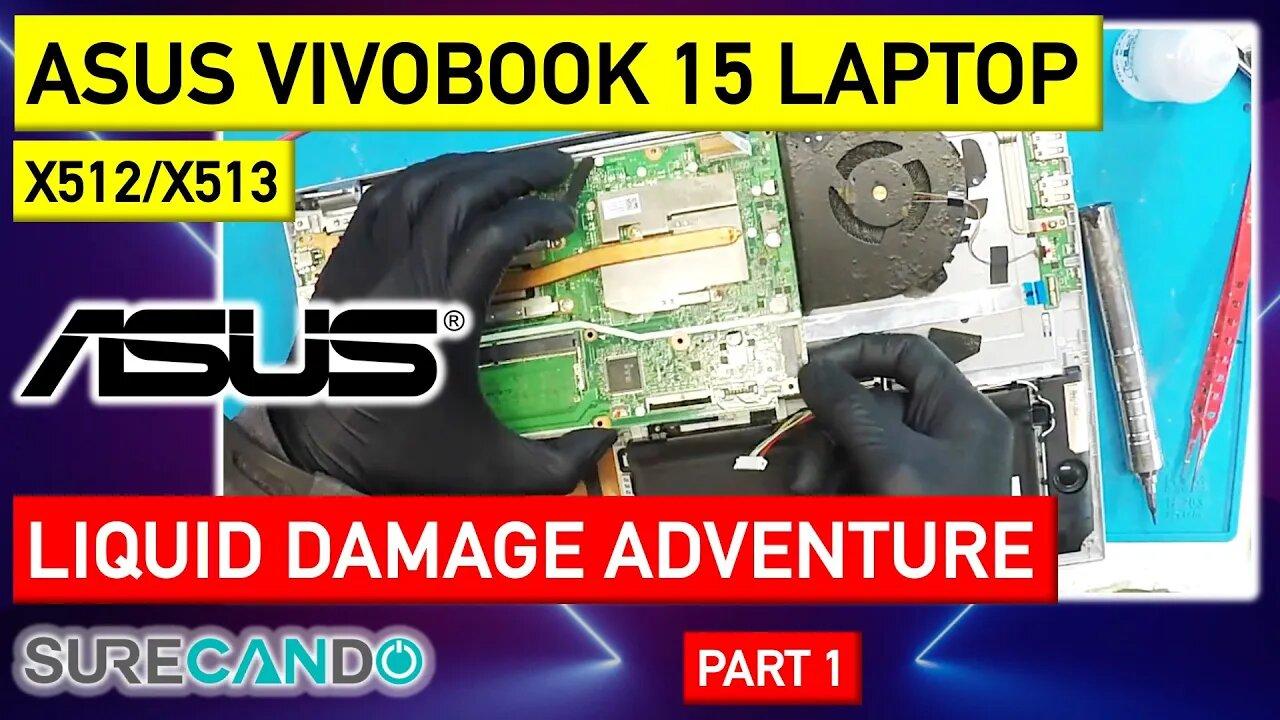 Reviving Asus VivoBook 15 X512_X513_ Liquid Damage Repair - Part 1