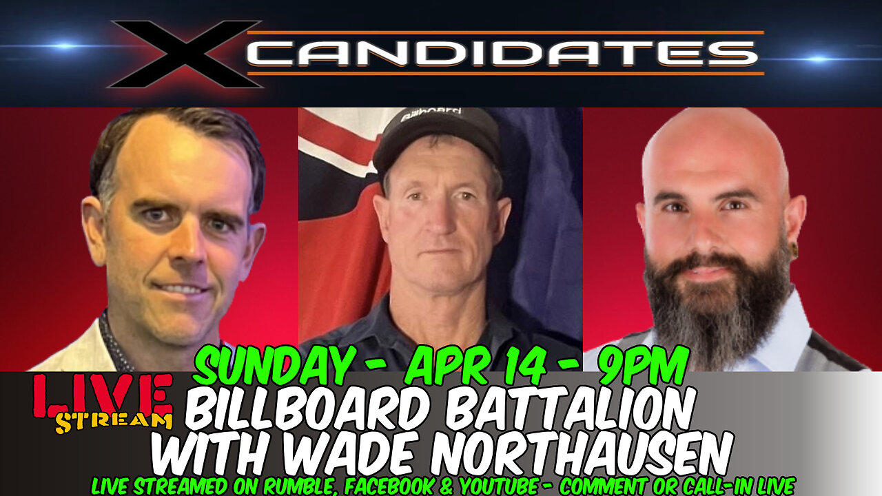 Wade Northausen Interview - Billboard Battalion - LIVE Sunday, April 14 at 9pm - XCandidates Ep111