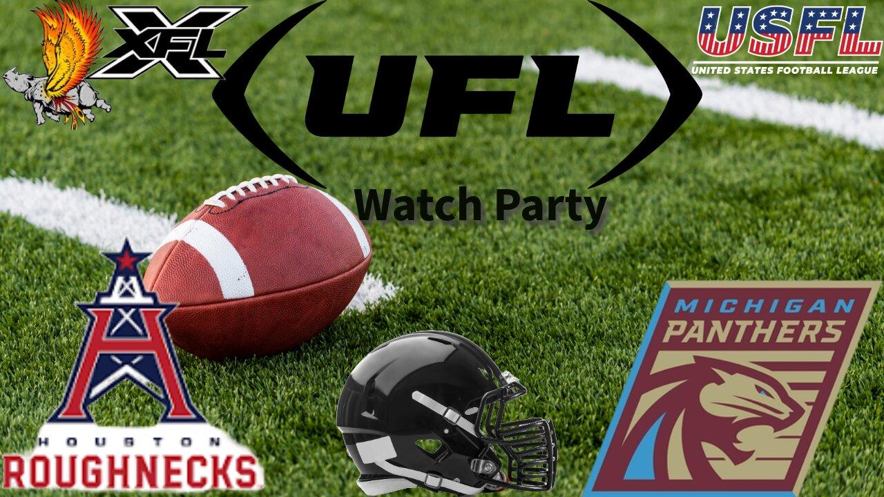 Houston Roughnecks Vs Michigan Panthers LIVE Reaction, Watch Party, and Play by Play