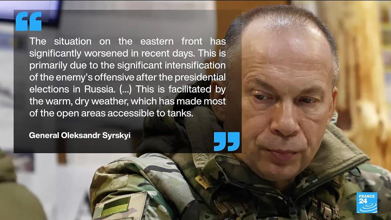 Ukraine military chief General Syrskyi says situation worsened on eastern front