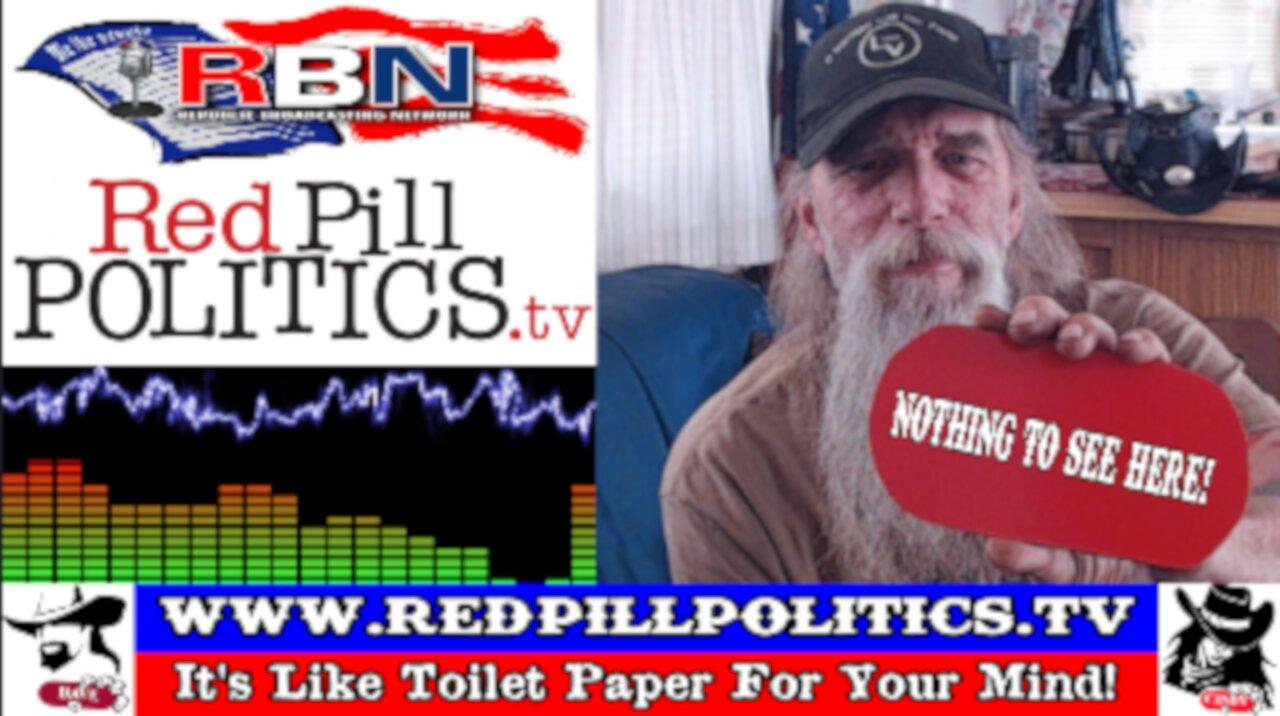 Red Pill Politics (4-14-24) – Banks Are Solvent; Earth Is Flat; Government Loves You; & Other BS!