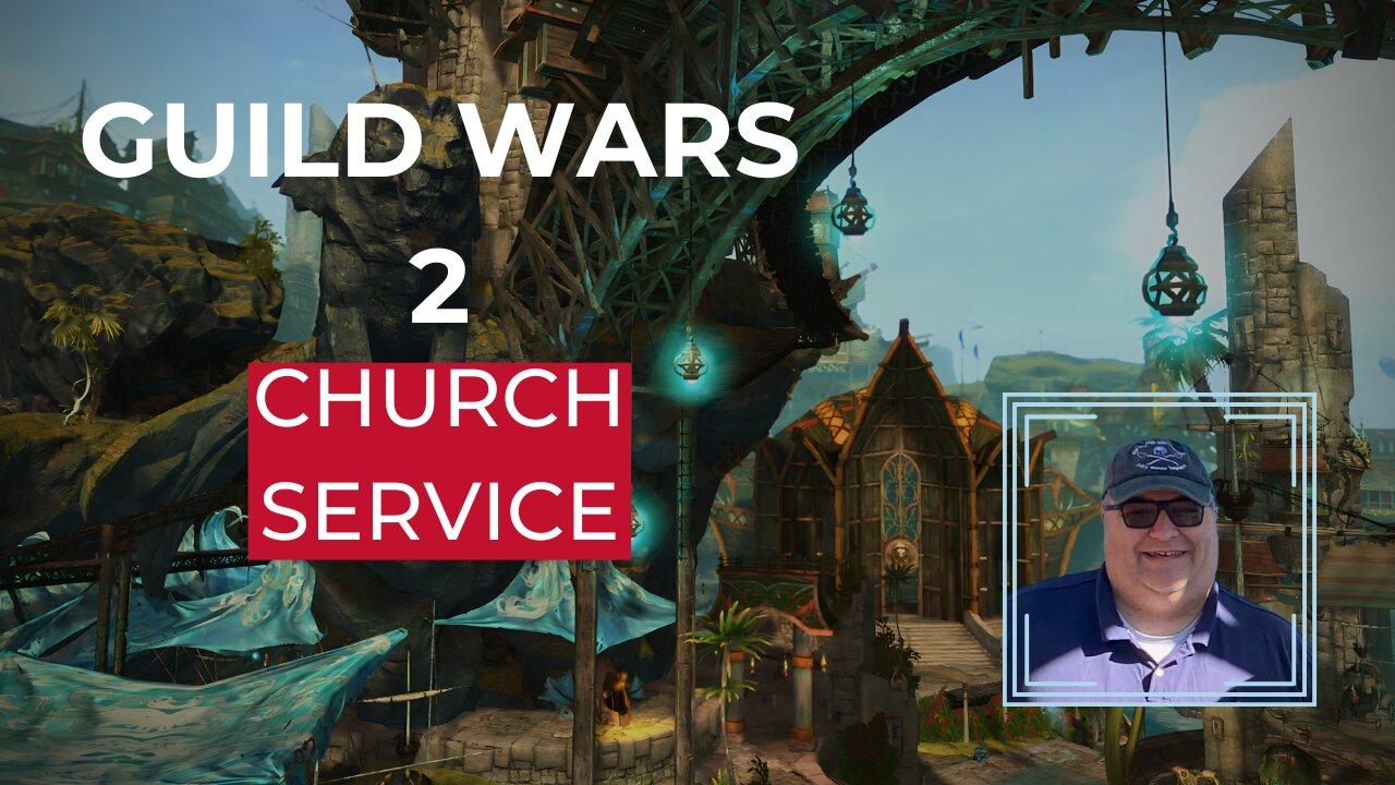 Guild Wars 2 Church Service | The Greater Guild Church