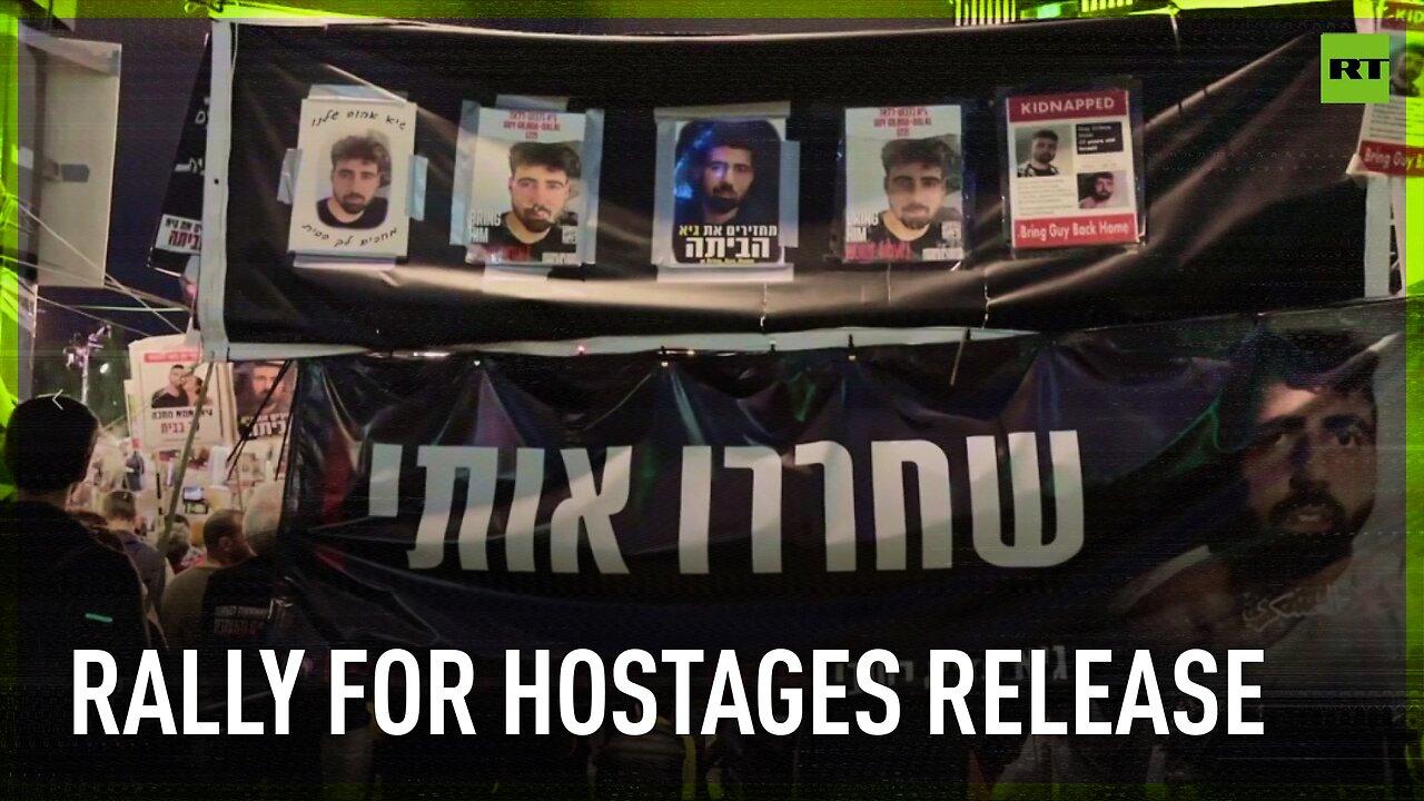 Tel Aviv protesters demand immediate hostage release deal