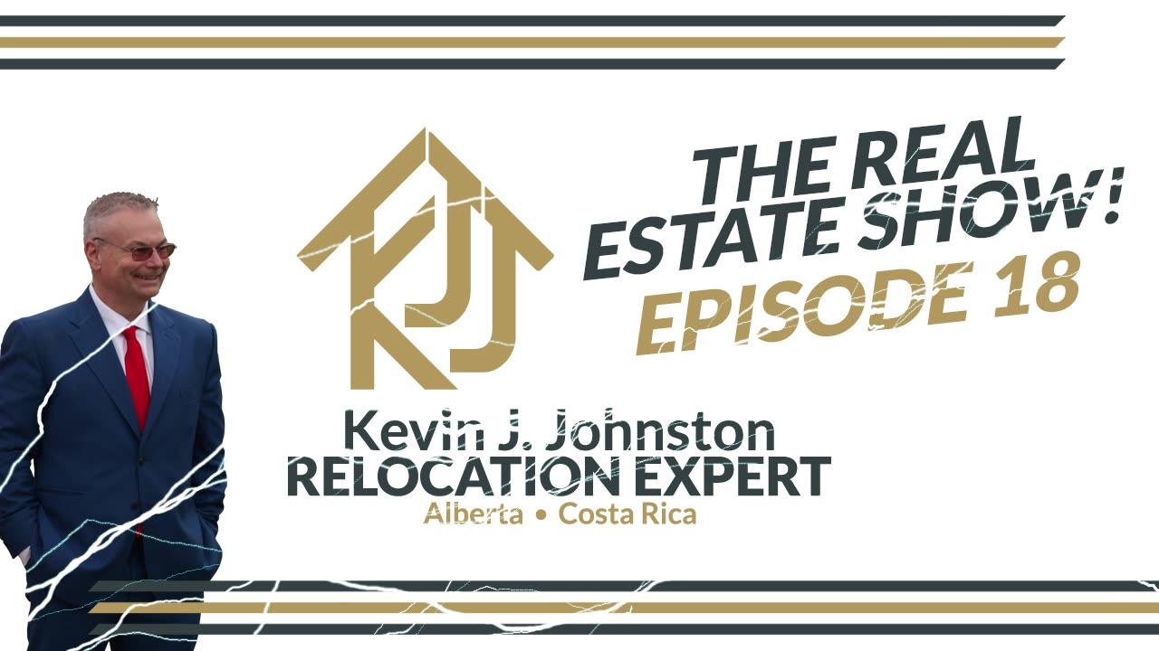 The Real Estate Show EPISODE 18 With Kevin J. Johnston