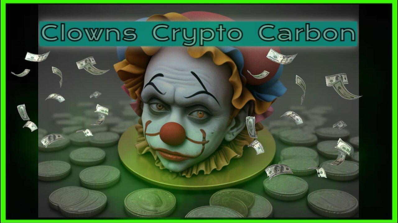 Clowns Crypto Carbon- BTWRLM572 -4-14 -24 -LIVE -12PT -3EST PM- SUNDAY'S
