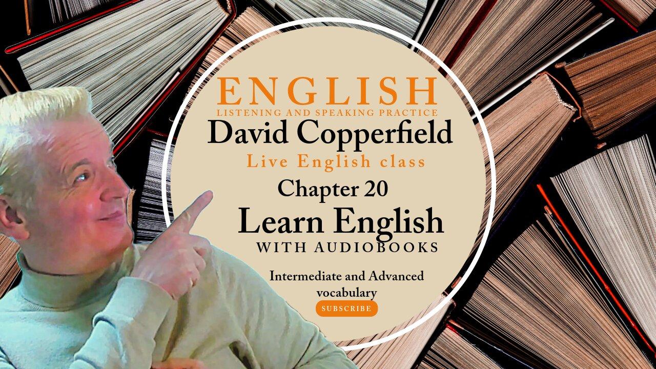 Learn English Audiobooks" David Copperfield" Chapter 20 Advanced English Vocabulary