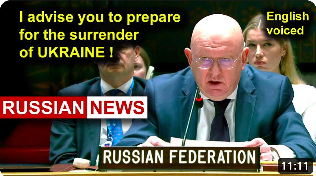 I advise you to prepare for the surrender of Ukraine! Nebenzya, Russia