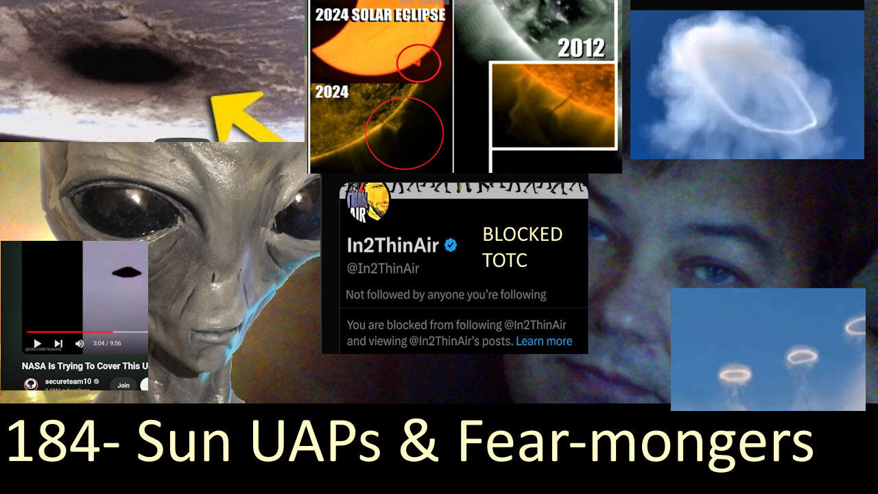 Live Chat with Paul; -184- YT Fear-Mongers + Sun UAPs Eclipse UAPs + Other UFO vid analysis