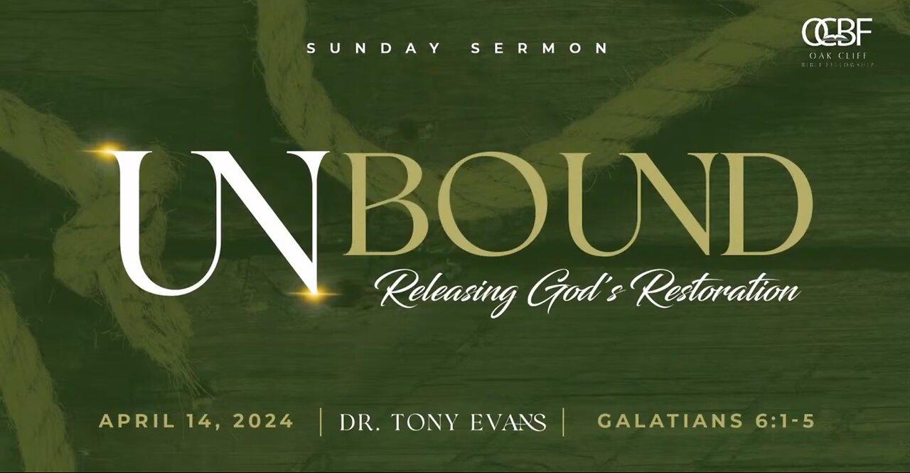 Dr. Tony Evans - OCBF - Unbound - Releasing God's Restoration - 04.14.2024