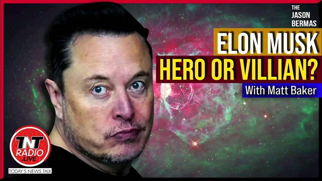 Elon Musk Hero Or Villain?
