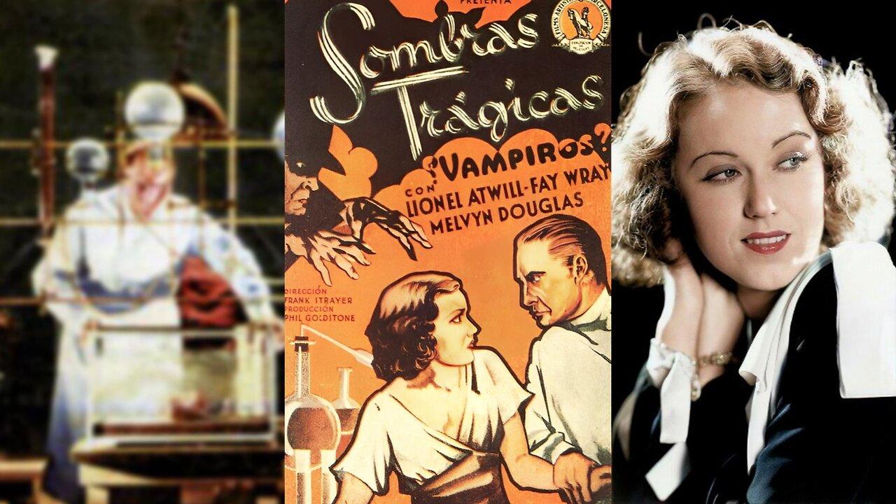 SOMBRAS TRAGICAS VAMPIROS (1933) Lionel Atwill  y Melvyn Douglas | Drama, Terror | blanco y negro