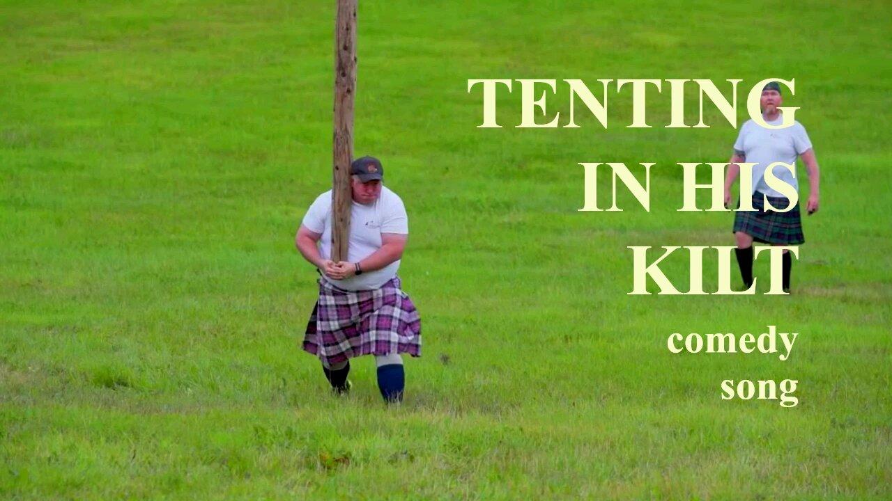 Scottish Comedy Song | Tenting In His Kilt
