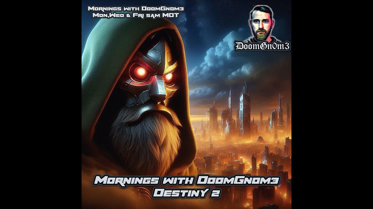 Mornings with DoomGnome: A Date with DESTINY 2 Ep. 11 -QUESTS & PVP!!!-