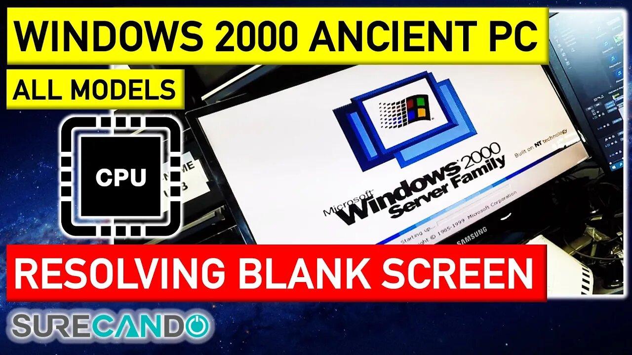 Reviving Windows 2000 Server PC_ Troubleshooting a Blank Screen Issue!