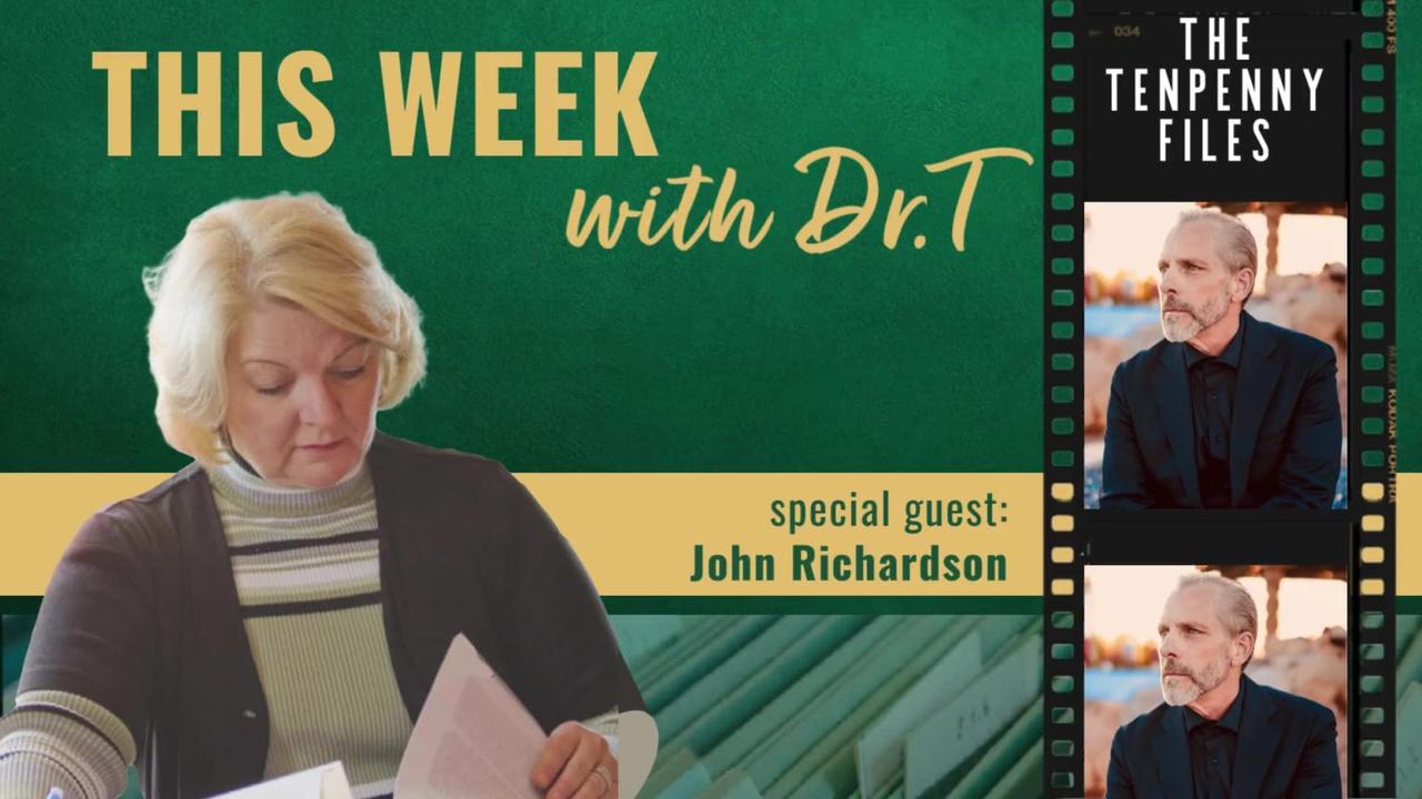 This Week with Dr. T with special guest, John Richardson