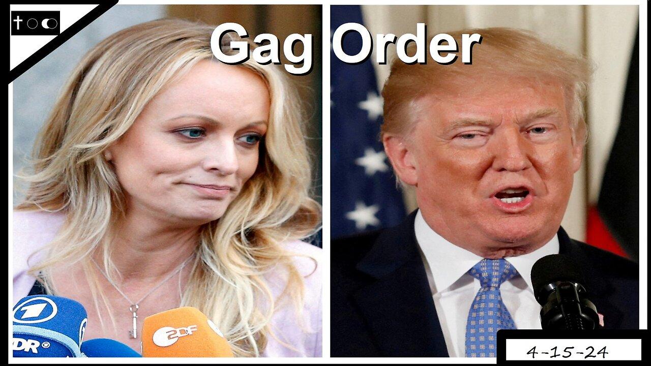 Gag Order - 4-15-2024