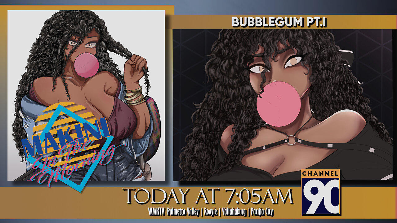 Bubblegum Part I - The Clothing | Makini in the Morning | Episode 175