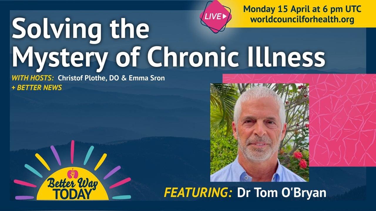 Solving the Mystery of Chronic Illness with Dr Tom O'Bryan | Better Way Today