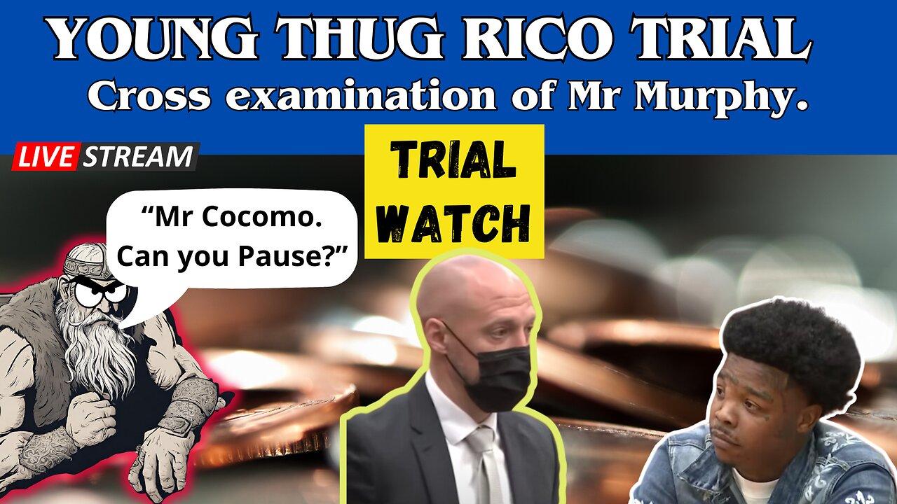 Young Thug RICO-Trial: Cross Examination of Mr Murphy!