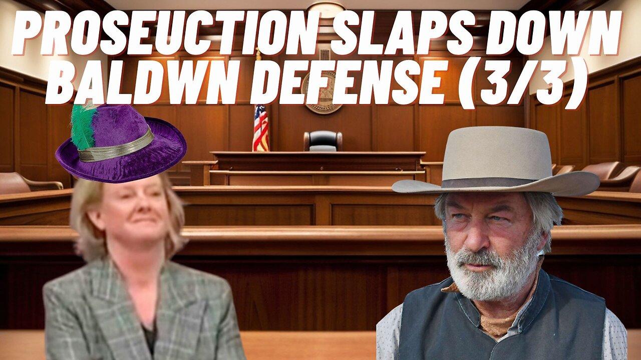 LIVE! Prosecution SLAPS DOWN Baldwin Defense! (3/3)