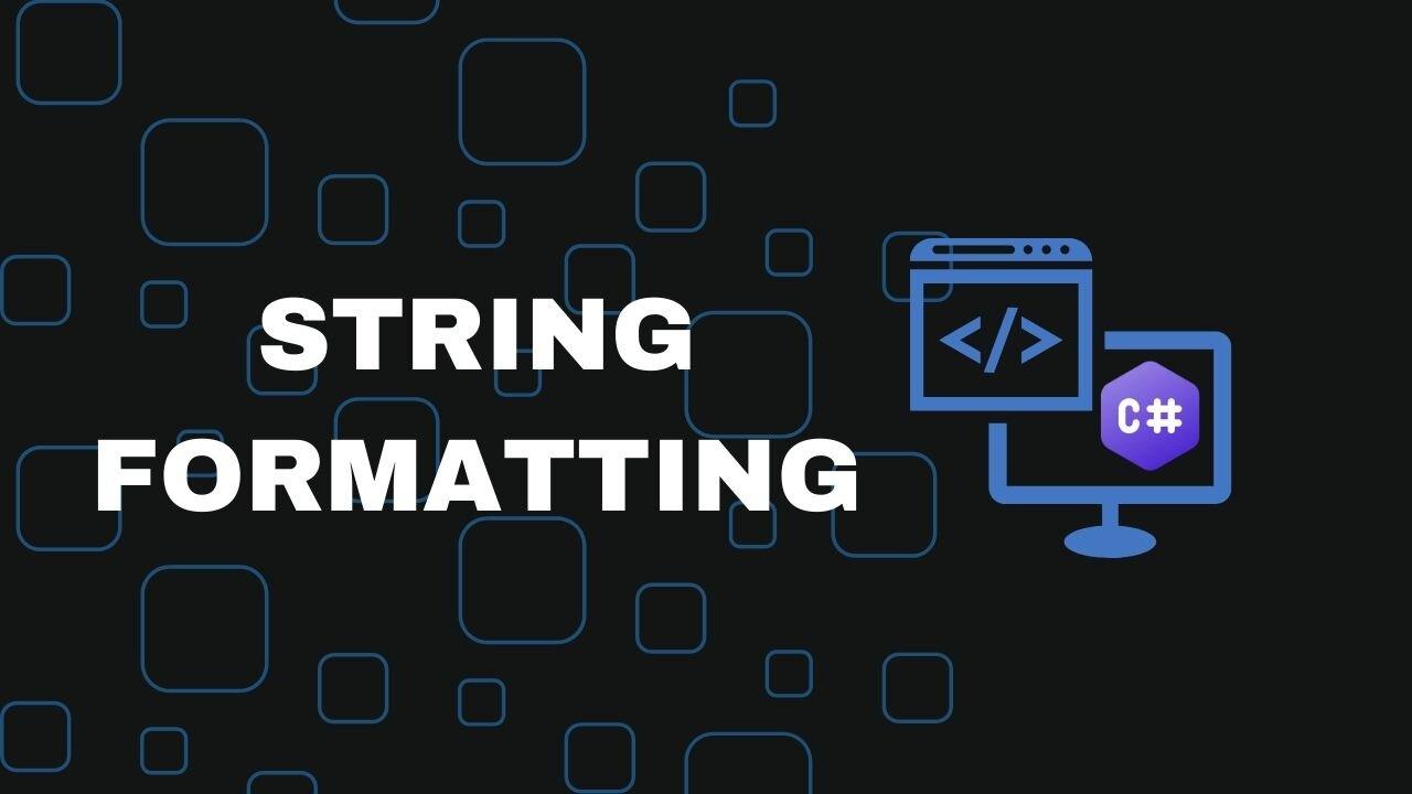 String Formatting - C# Tutorial