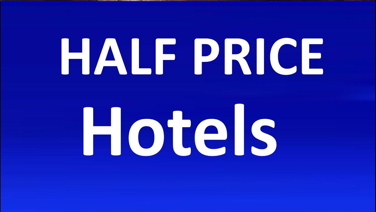 1/2 Price Hotels In Price, or Value