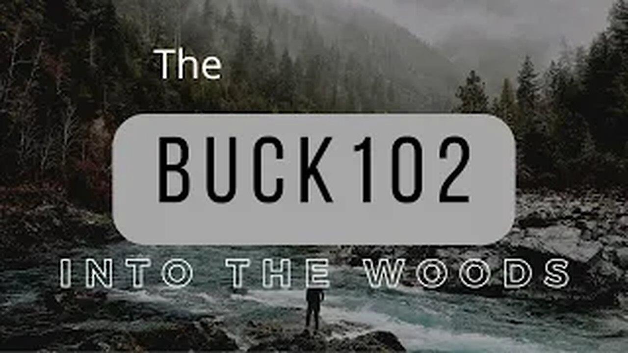 Into The Woods - The Buck 102 Woodsman 2020!