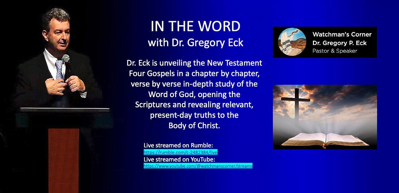 IN THE WORD with Dr. Gregory Eck