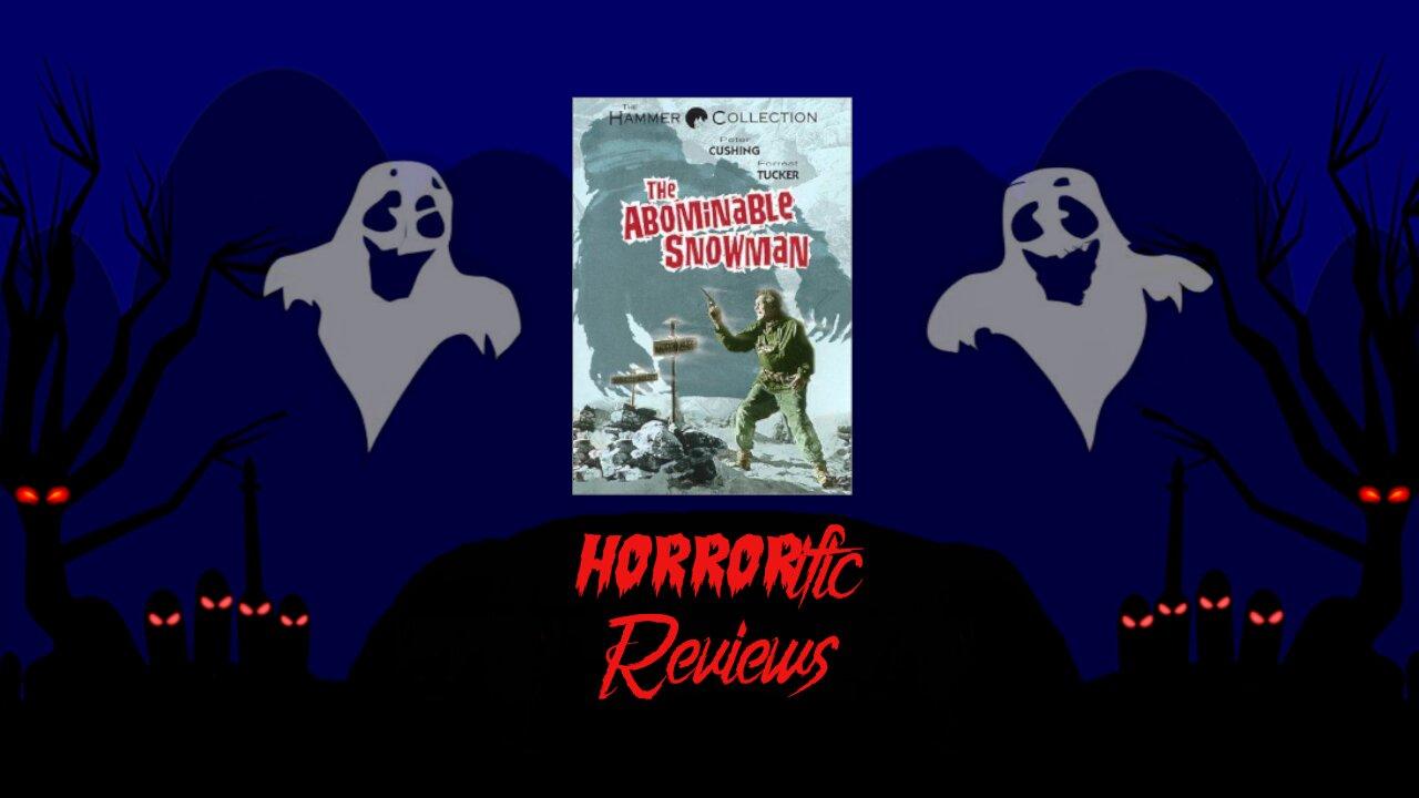 HORRORific Reviews The Abominable Snowman