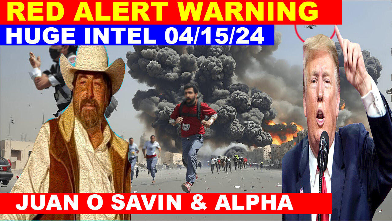 JUAN O SAVIN & ALPHA SHOCKING NEWS 04/15/2024 💥 BAD NEWS FOR BIDEN 💥 RED ALERT WARNING