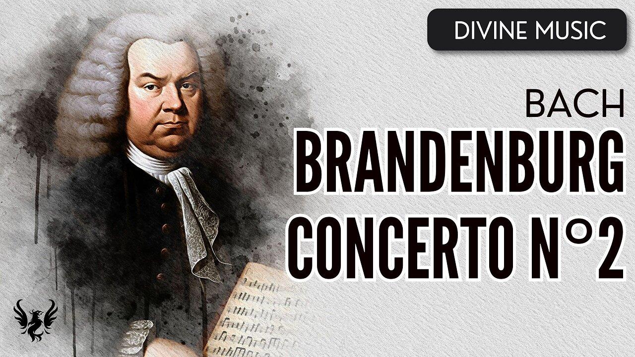 💥 BACH ❯ Brandenburg Concerto No. 2 BWV 1047 ❯ 432 Hz 🎶