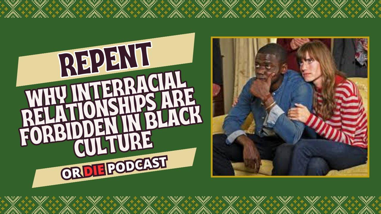 Why Interracial Relationships Are Forbidden in Black Culture
