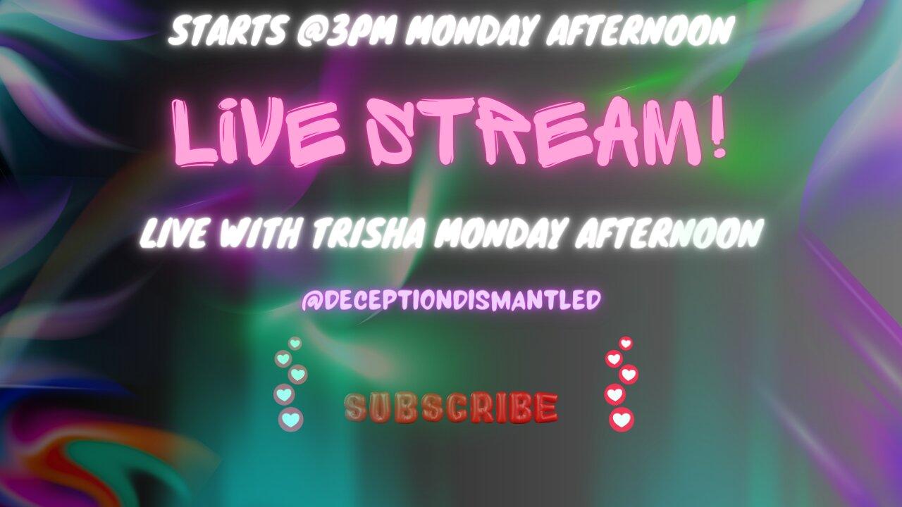 Monday Evening Live Stream With Trisha