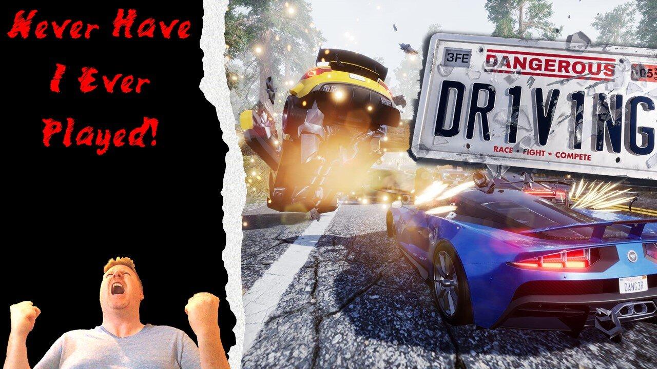Monday’s Make Me Want To Drive Dangerously! – Never Have I Ever Played: Dangerous Driving: Ep 7