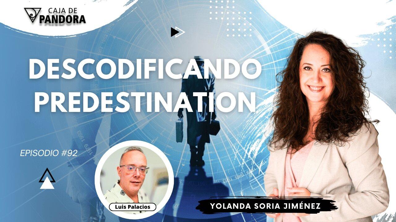 DESCODIFICANDO PREDESTINATION con Yolanda Soria