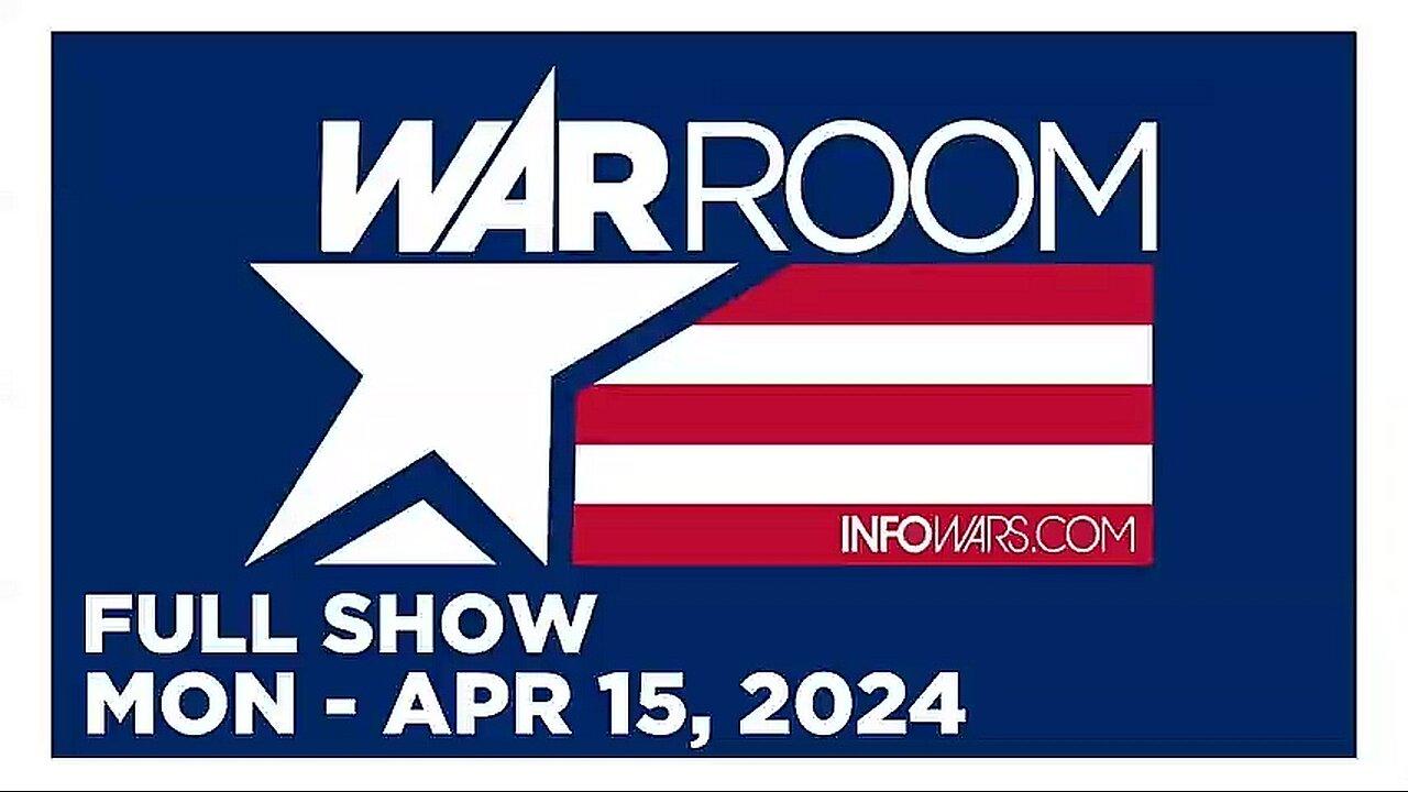 WAR ROOM (Full Show) 04_15_24 Monday