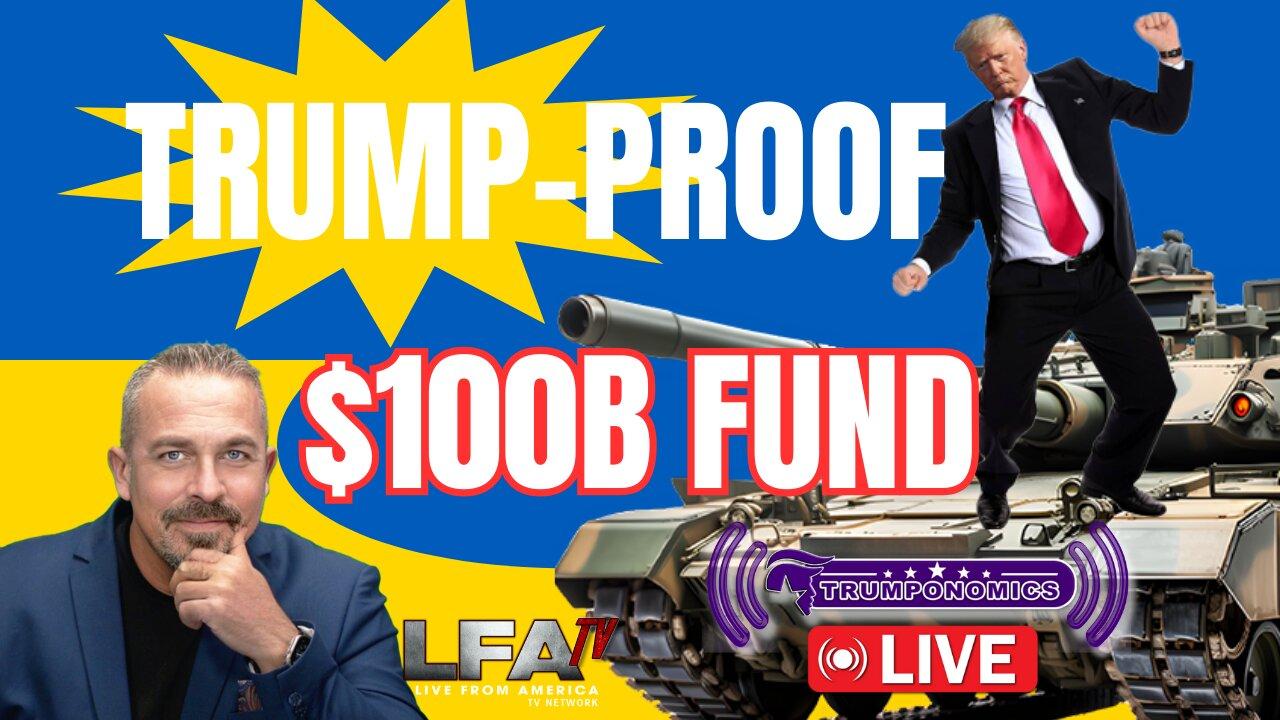 NATO's $100B Move to Outsmart Trump? New Fund Shields Ukraine! | TRUMPONOMICS 4.16.24 8am EST