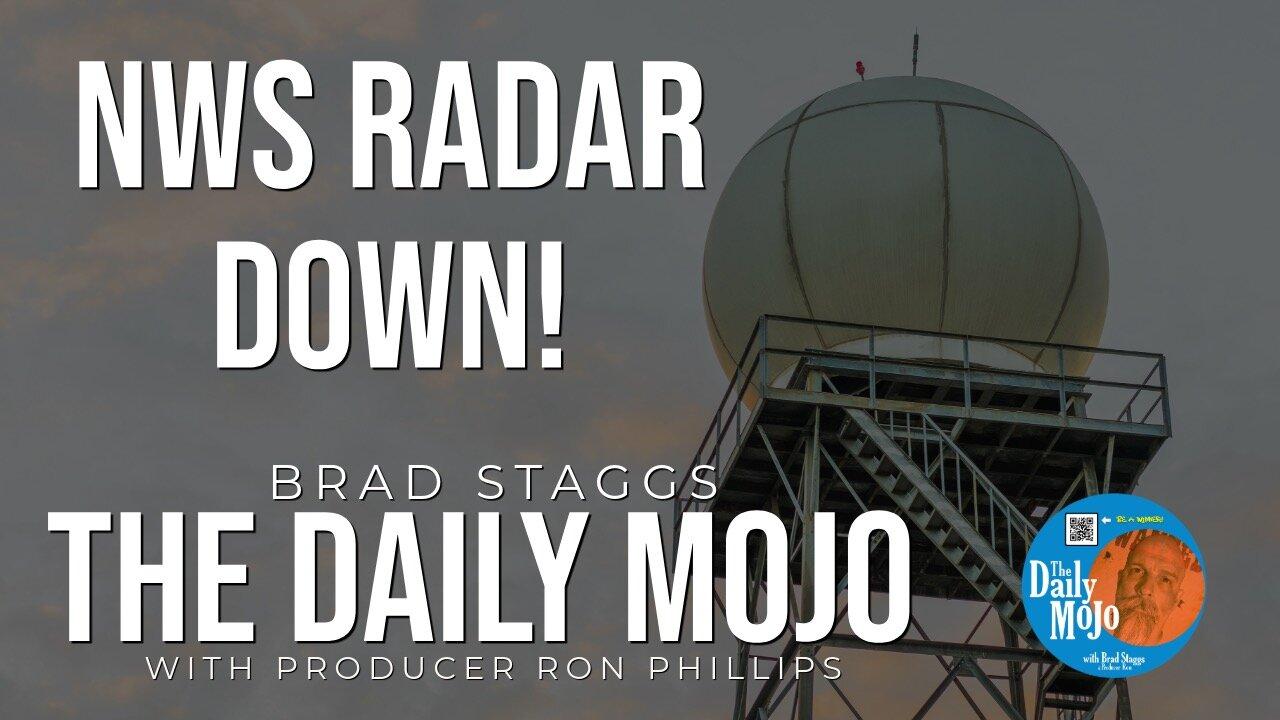 LIVE: NWS Radar Down! - The Daily Mojo
