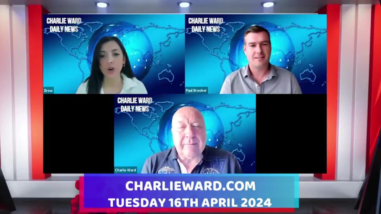 CHARLIE WARD DAILY NEWS WITH PAUL BROOKER & DREW DEMI - TUESDAY16TH APRIL 2024