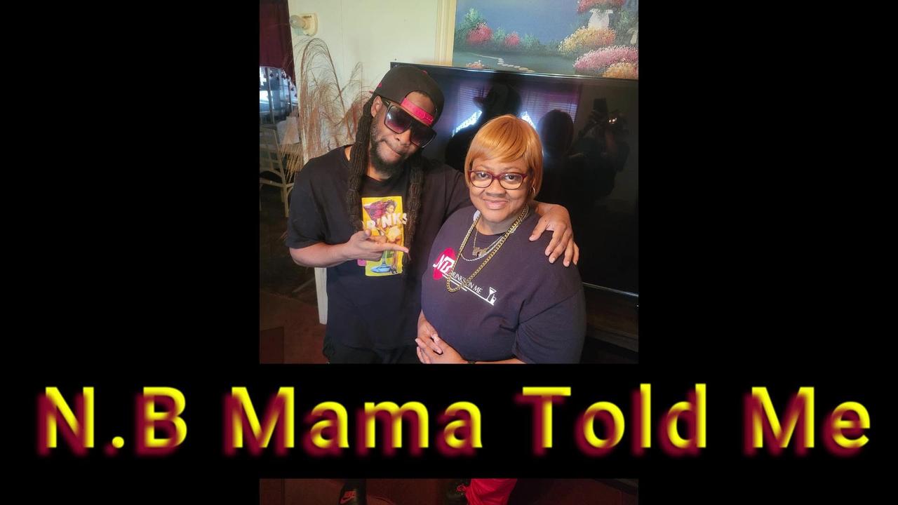 N.B "Mama Told Me" Ft. Florida Artist "recorded in 2010"