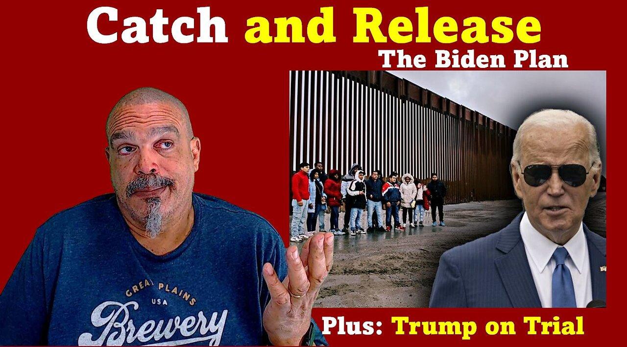 The Morning Knight LIVE! No. 1266-  Catch and Release, The Biden Plan